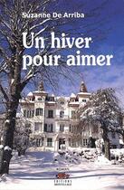 Couverture du livre « Un Hiver Pour Aimer » de De Arriba Suzanne aux éditions Mon Village