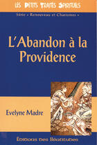 Couverture du livre « L'abandon a la providence » de Evelyne Madre aux éditions Des Beatitudes