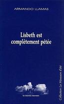 Couverture du livre « Lisbeth est complètement pétée » de Armando Llamas aux éditions Solitaires Intempestifs