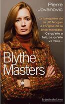 Couverture du livre « Blythe Masters » de Pierre Jovanovic aux éditions Jardin Des Livres