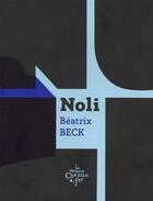 Couverture du livre « Noli » de Beatrix Beck aux éditions Chemin De Fer