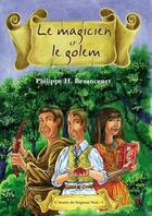 Couverture du livre « Le magicien et le Golem » de Philippe Besancenet aux éditions Artalys