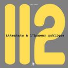 Couverture du livre « 112 attentats à l'humeur publique » de Del C-Sqi aux éditions Ag2sap