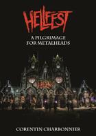 Couverture du livre « The hellfest - a pilgrimage for metalheads » de Charbonnier Corentin aux éditions Corentin Charbonnier