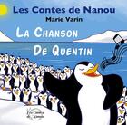 Couverture du livre « La chanson de Quentin » de Marie Varin aux éditions Les Contes De Nanou