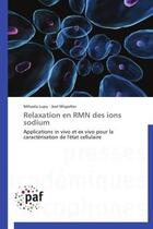 Couverture du livre « Relaxation en RMN des ions sodium » de  aux éditions Presses Academiques Francophones