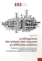 Couverture du livre « Le bilinguisme des enfants (de) migrants en difficultés scolaires » de Cendrine Touali aux éditions Editions Universitaires Europeennes