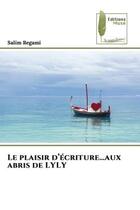 Couverture du livre « Le plaisir d'ecriture...aux abris de lyly » de Regami Salim aux éditions Muse