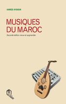 Couverture du livre « Musiques du Maroc (2e édition) » de Ahmed Aydoun aux éditions Eddif Maroc