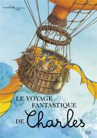 Couverture du livre « Le voyage fantastique de Charles » de Alex Cousseau et Philippe-Henri Turin aux éditions Seuil Jeunesse