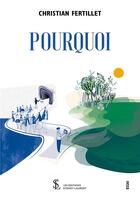 Couverture du livre « Pourquoi » de Fertillet Christian aux éditions Sydney Laurent