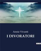 Couverture du livre « I DIVORATORI » de Vivanti Annie aux éditions Culturea