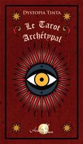 Couverture du livre « Le tarot archétypal » de Dystopia Tinta aux éditions Arcana Sacra