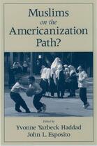 Couverture du livre « Muslims on the Americanization Path? » de Yvonne Yazbeck Haddad aux éditions Oxford University Press Usa