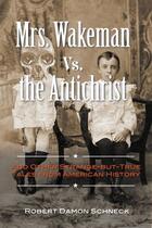 Couverture du livre « Mrs. Wakeman vs. the Antichrist » de Schneck Robert Damon aux éditions Penguin Group Us