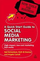 Couverture du livre « A Quick Start Guide to Social Media Marketing » de Gosnay Ruth M aux éditions Kogan Page Digital