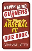 Couverture du livre « Never Mind the Gunners » de Lister Graham aux éditions History Press Digital