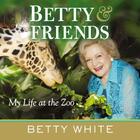 Couverture du livre « Betty & Friends » de White Betty aux éditions Penguin Group Us