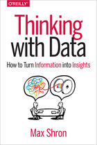 Couverture du livre « Thinking with Data » de Max Shron aux éditions O'reilly Media