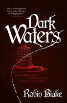Couverture du livre « Dark Waters » de Blake Robin aux éditions Little Brown Book Group Digital