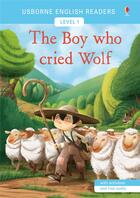 Couverture du livre « The Boy Who cried Wolf (Level 1) » de Mairi Mackinnon et Pablo Pino aux éditions Usborne