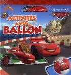 Couverture du livre « Cars ; activités avec un ballon » de Disney aux éditions Disney Hachette