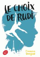 Couverture du livre « Le choix de Rudi » de Francoise Dargent aux éditions Le Livre De Poche Jeunesse