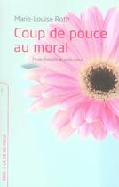 Couverture du livre « Coup de pouce au moral » de Marie-Louise Roth aux éditions Seuil
