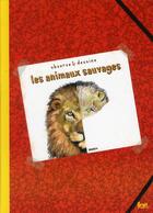 Couverture du livre « Observe et dessine les animaux sauvages » de Thierry Dedieu aux éditions Seuil