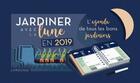 Couverture du livre « Jardiner avec la lune en 2019 » de Olivier Lebrun aux éditions Larousse