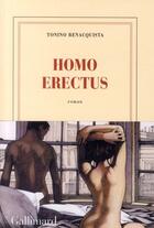 Couverture du livre « Homo erectus » de Tonino Benacquista aux éditions Gallimard