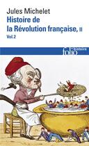 Couverture du livre « Histoire de la révolution française t.2-2 » de Jules Michelet aux éditions Folio