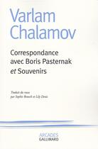 Couverture du livre « Correspondance avec boris pasternak / souvenirs » de Varlam Chalamov aux éditions Gallimard