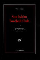 Couverture du livre « San Isidro football club » de Pino Cacucci aux éditions Gallimard