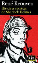 Couverture du livre « Histoires secrètes de Sherlock Holmes » de René Reouven aux éditions Gallimard