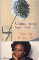 Couverture du livre « Notes sur le chagrin » de Chimamanda Ngozi Adichie aux éditions Gallimard