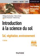 Couverture du livre « Introduction à la science du sol ; sol, végétation, environnement (7e édition) » de Pierre Faivre et Philippe Duchaufour et Jerome Poulenard et Michel Gury aux éditions Dunod