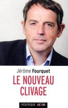 Couverture du livre « Le nouveau clivage » de Jerome Fourquet aux éditions Cerf