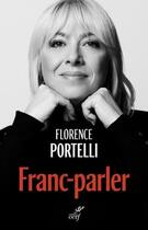 Couverture du livre « Franc-parler » de Florence Portelli aux éditions Cerf