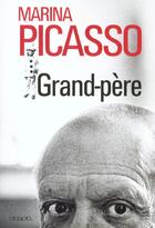 Couverture du livre « Grand-père » de Marina Picasso aux éditions Denoel