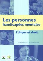 Couverture du livre « Personnes handicapees mentales: ethique et droit » de Manciaux/Terrenoire aux éditions Fleurus