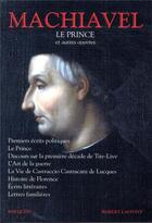 Couverture du livre « Le Prince et autres oeuvres » de Machiavel aux éditions Bouquins