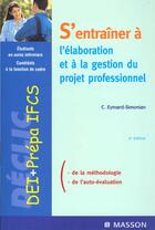 Couverture du livre « La gestion du projet professionnel ; guide d'apprentissage a l'usage des etudiants en soins infirmiers » de Eymard et Simonian aux éditions Elsevier-masson
