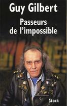 Couverture du livre « Passeurs de l'impossible » de Guy Gilbert aux éditions Stock