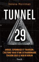 Couverture du livre « Tunnel 29 » de Helena Merriman aux éditions Stock