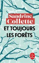 Couverture du livre « Et toujours les Forêts » de Sandrine Collette aux éditions Le Livre De Poche