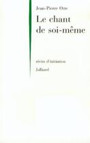 Couverture du livre « Le chant de soi-même - Récits d'initiation du cercle » de Jean-Pierre Otte aux éditions Julliard