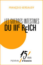 Couverture du livre « Les guerres intestines du IIIe Reich » de Francois Kersaudy aux éditions Perrin