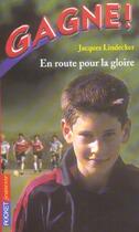 Couverture du livre « Gagne ! - tome 1 en route pour la gloire - vol01 » de Jacques Lindecker aux éditions Pocket Jeunesse