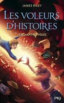 Couverture du livre « Les voleurs d'histoires Tome 2 : les chapitres volés » de James Riley aux éditions Pocket Jeunesse